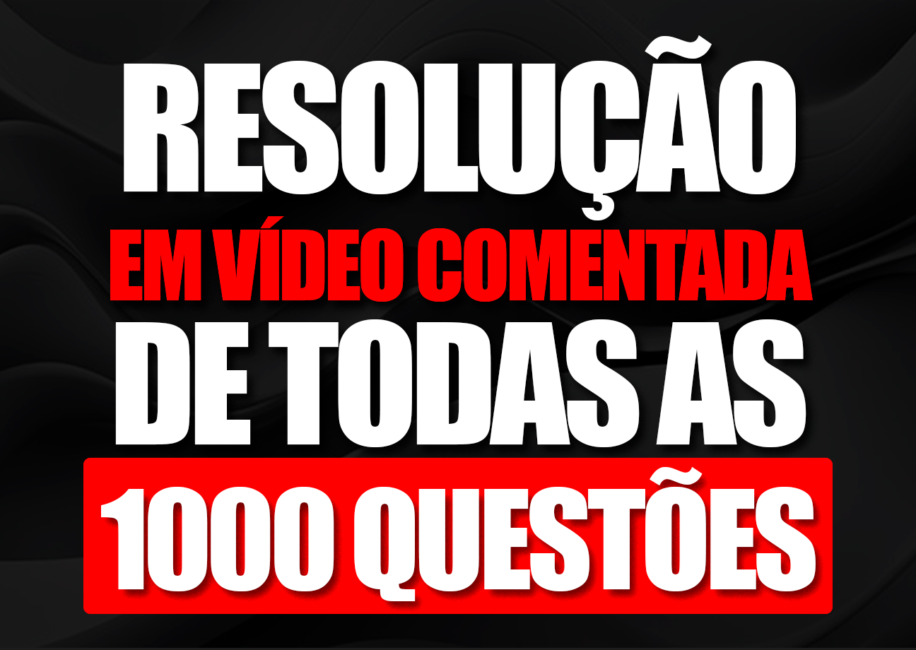 Todas as 1000 Questões Resolvidas em Vídeo