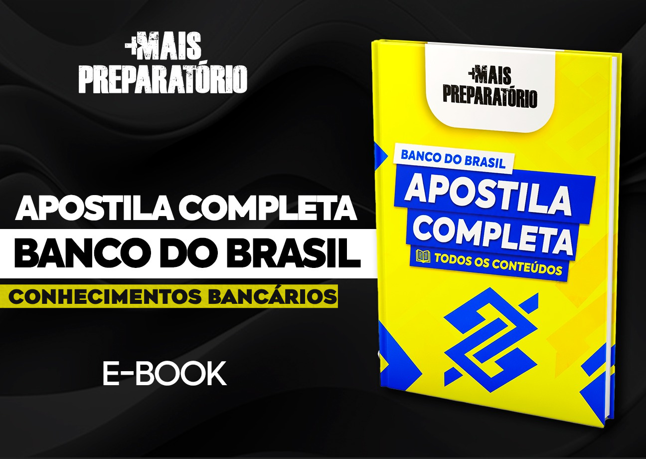 Apostila Banco do Brasil: Conhecimentos Bancários