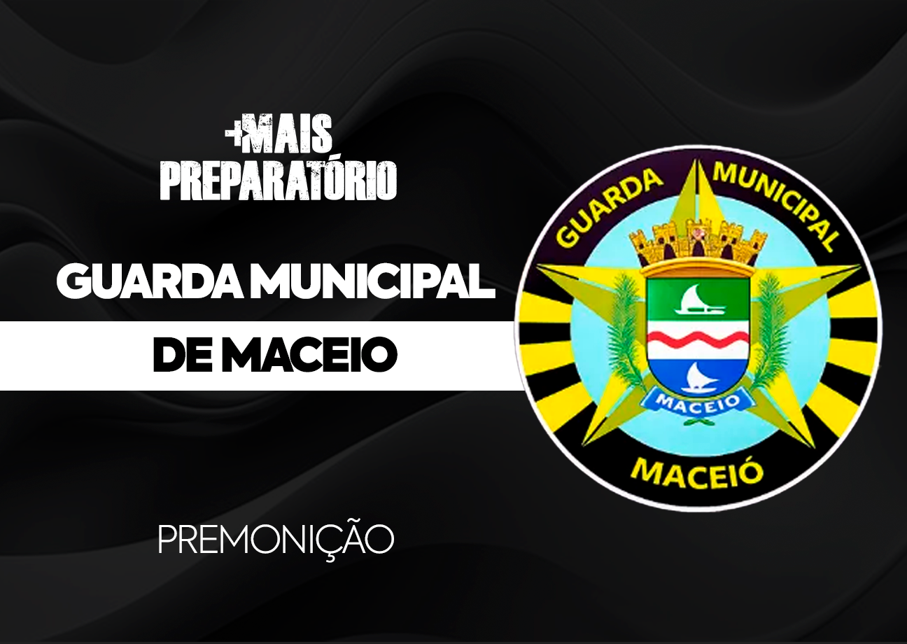 Premonição - Guarda Municipal de Maceio