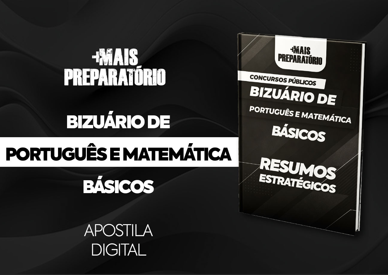 Bizuário: Tudo o Que Você Precisa Saber de Matemática e Português Básico para Concursos