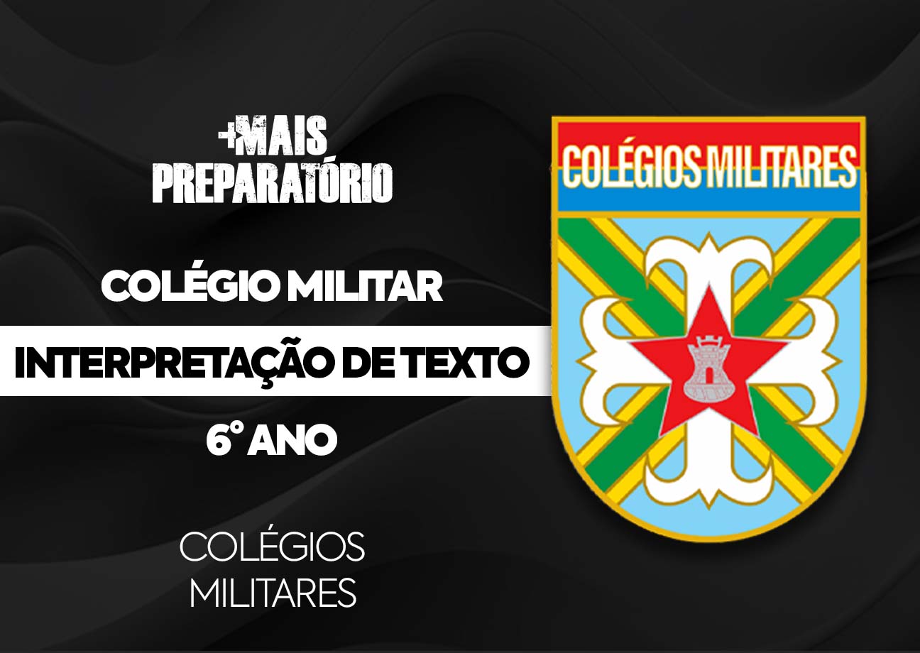 Língua Portuguesa (Interpretação de Texto) (Colégios Militares)