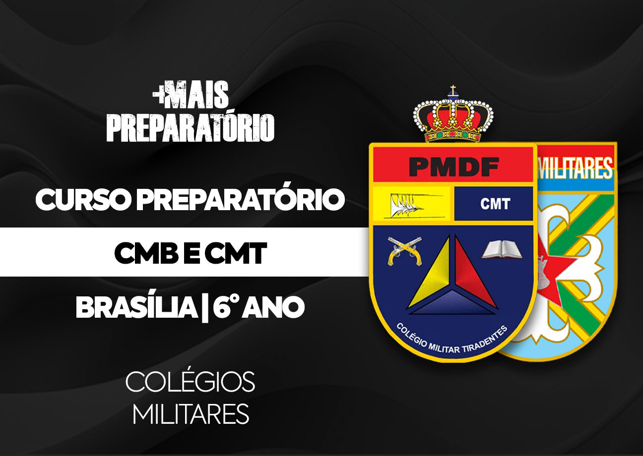 CMB e CMT | Preparatório Colégios Militares de Brasília (6° ano)