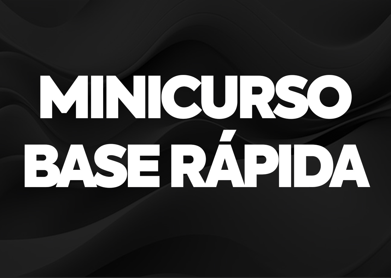 Minicurso Base Rápida - Prefeituras e Guardas Municipais