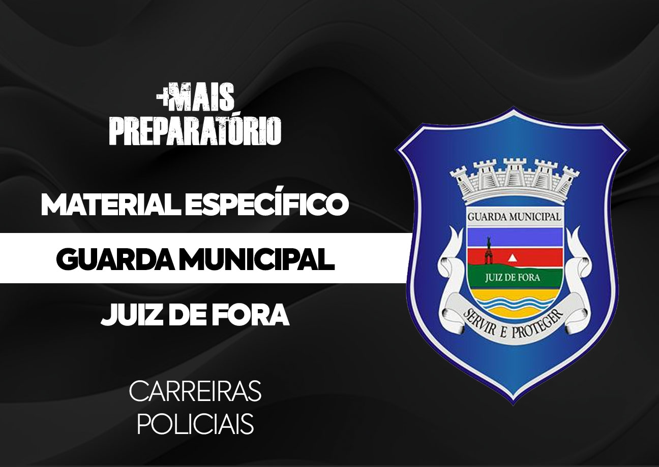 Material Específico - Guarda Municipal de Juiz de Fora