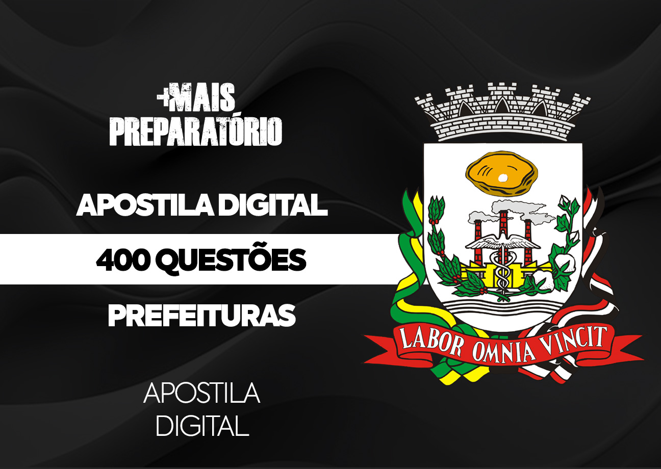 Apostila 400 Questões de Prefeituras (Prefeitura de Birigui) (Português, Matemática, Informática e Legislação)