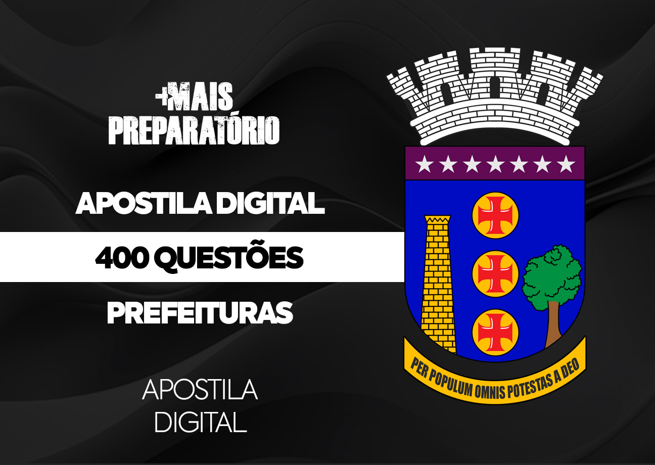 Apostila 400 Questões de Prefeituras (Prefeitura de Contagem) (Português, Matemática, Informática e Legislação)