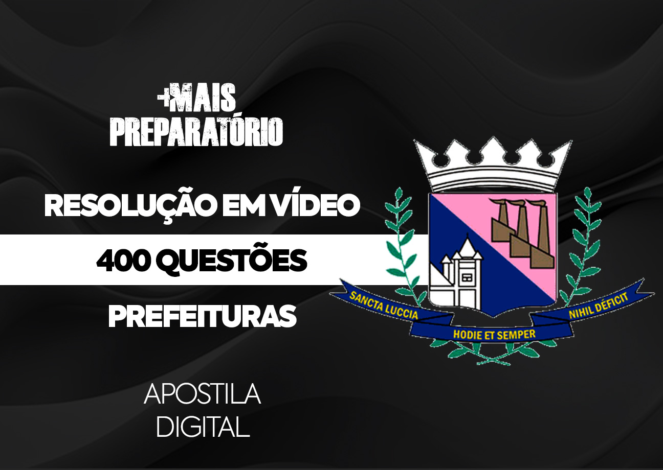 Resolução das 400 Questões de Prefeituras (Prefeitura de Santa Luzia) (Português, Matemática, Informática e Legislação)