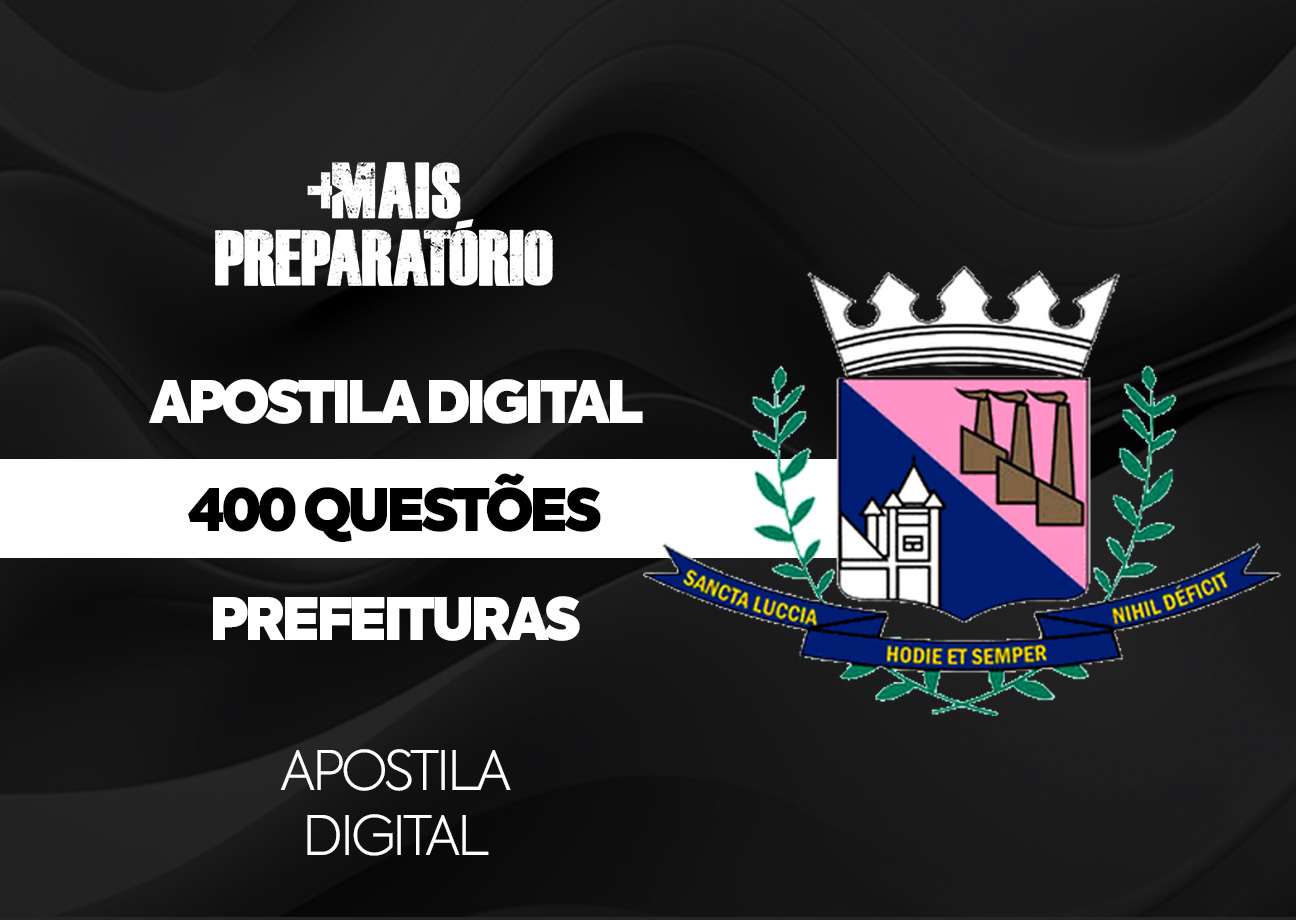 Apostila 400 Questões de Prefeituras (Prefeitura de Santa Luzia) (Português, Matemática, Informática e Legislação)