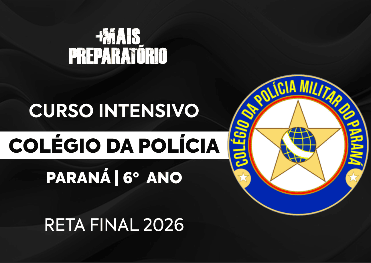 Preparatório Colégio Policia Militar Paraná - Reta Final 2026 (6º Ano)