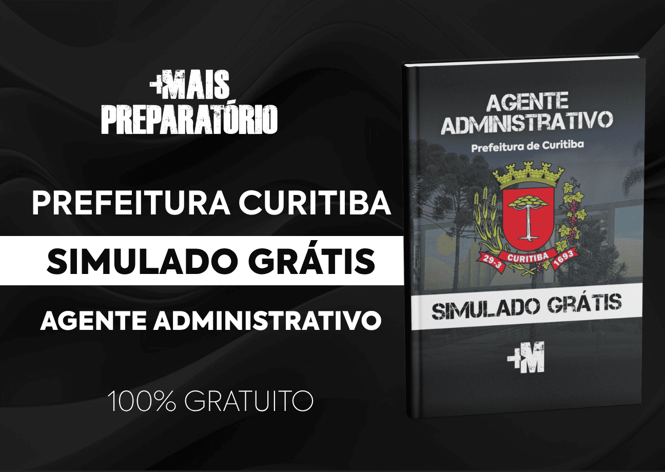 Simulado Grátis - Agente Administrativo - Prefeitura de Curitiba
