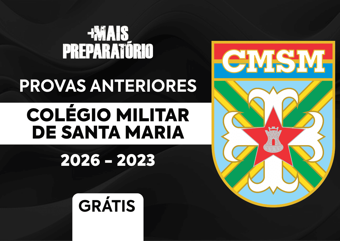 Provas Anteriores Colégio Militar de Santa Maria (CMSM) – 6º Ano