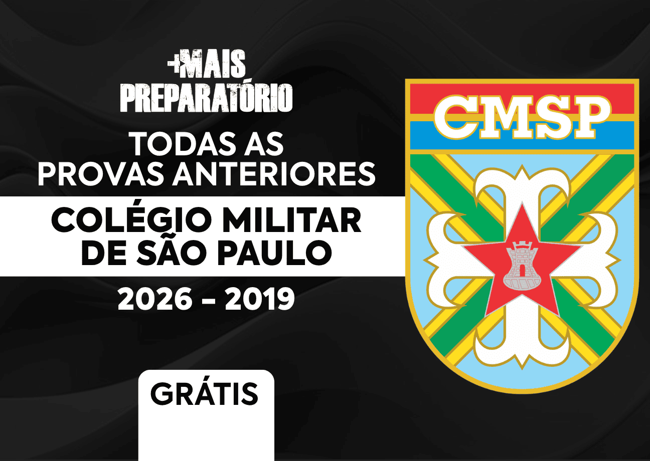 Todas as Provas Anteriores do Colégio Militar de São Paulo (CMSP) – 6º Ano